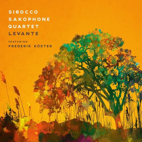 Sirocco Saxophone Quartet & Frederik Köster: Levante, CD