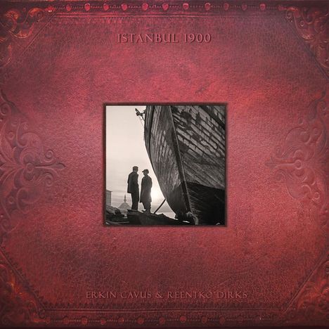 Erkin Cavus &amp; Reentko Dirks: Istanbul 1900, CD