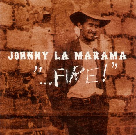 Johnny La Marama: Fire, CD
