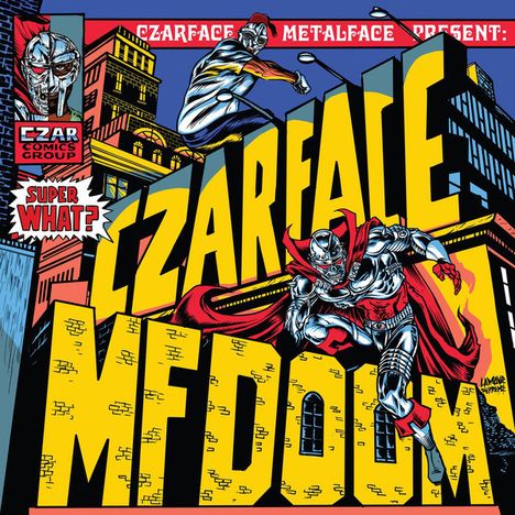 Czarface &amp; MF Doom: Super What?, LP