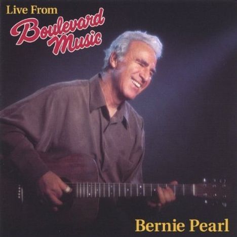Bernie Pearl: Live From Boulevard Music Bern, CD