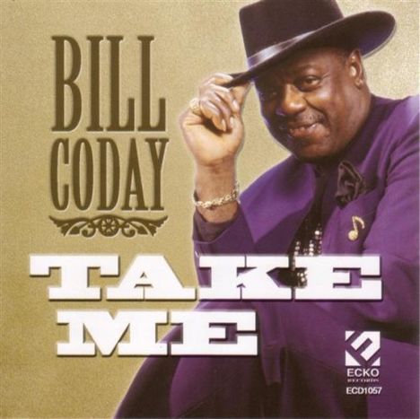 Bill Coday: Take Me, CD