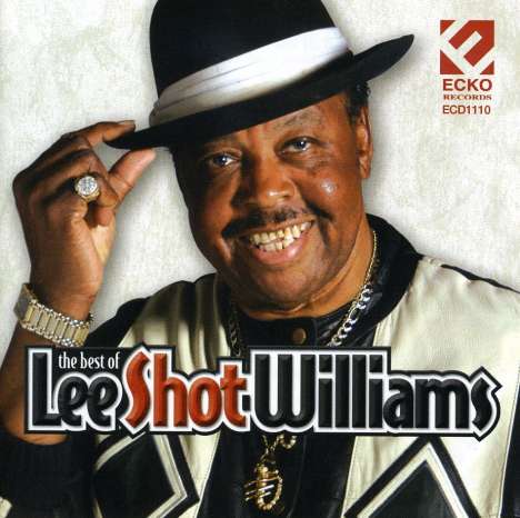 Lee "Shot" Williams: Best Of Lee Shot Williams, CD