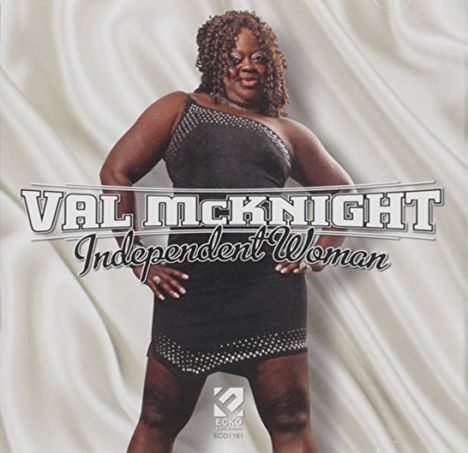 Val Mcknight: Independent Woman, CD