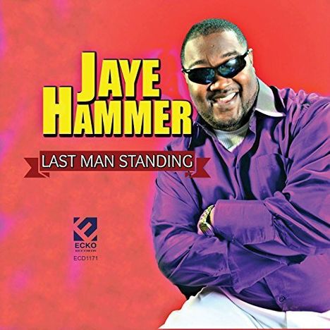 Jaye Hammer: Last Man Standing, CD