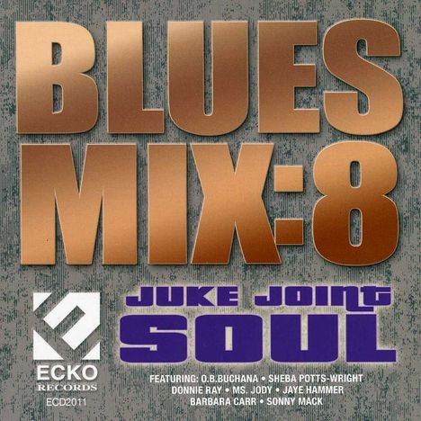 Blues Mix 8: Juke Joint Soul / Various: Vol. 8-Blues Mix: Juke Joint Soul, CD
