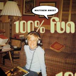 Matthew Sweet: 100% Fun (180g) (Limited-Edition), 2 LPs