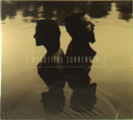 Jonathan David/Melissa Helser: Beatiful Surrender, CD