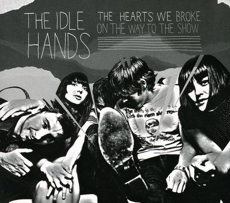 Idle Hands: Hearts We Broke On The Way To, CD