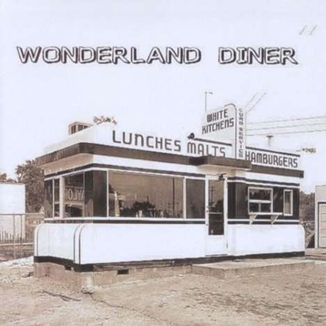Wonderland Diner: Wonderland Diner, CD
