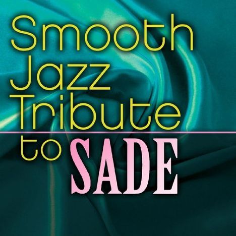 Smooth Jazz All Stars: Smooth Jazz Tribute To Sade, CD