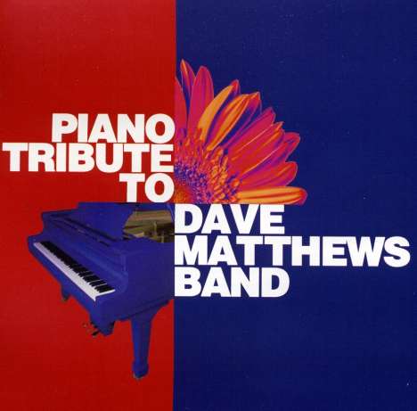 Piano Tribute Players: Tribute To Dave Matthews Band, CD