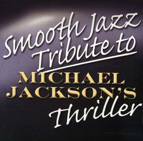 Smooth Jazz All Stars: Smooth Jazz Tribute To Michael, CD