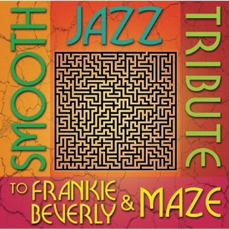 Smooth Jazz All Stars: Smooth Jazz Tribute To Frankie Beverly &amp; Maze, CD