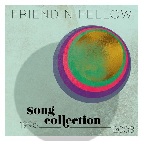 Friend 'N Fellow: Song Collection 1995 - 2003, 6 CDs