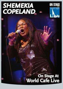Shemekia Copeland (geb. 1979): On Stage At World Cafe, DVD
