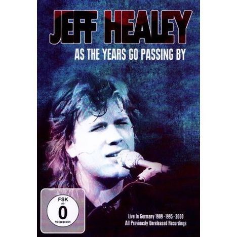 Jeff Healey: As The Years Go Passing By: Live In Germany 1989 - 2000, 2 DVDs