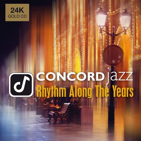 Concord Jazz - Rhythm Along The Years (24-Karat Gold-CD), CD