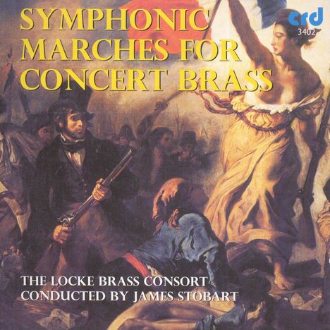 Locke Brass Consort - Symphonic Marches For Concert Brass, CD