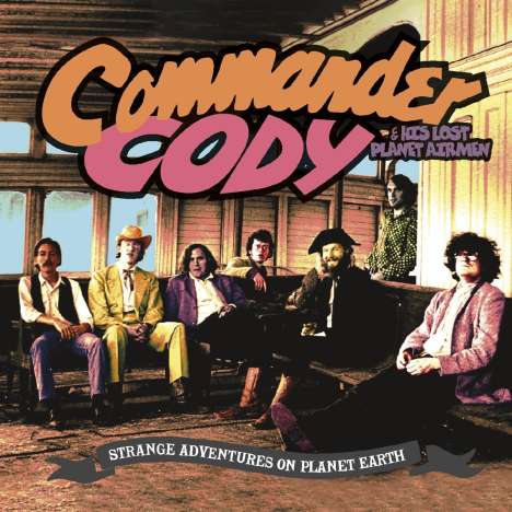 Commander Cody: Strange Adventures On Planet Earth, 2 CDs