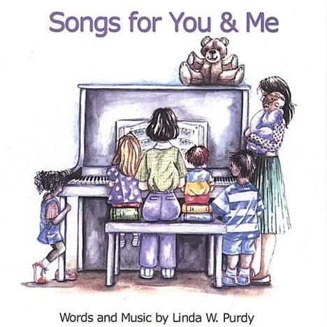 Linda W. Purdy: Songs For You &amp; Me, CD