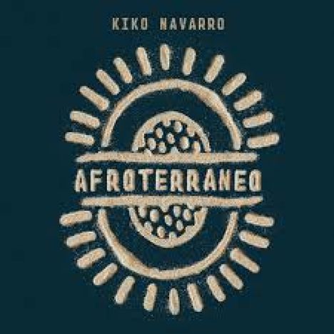 Kiko Navarro: Afroterraneo, LP