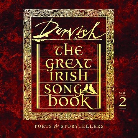 "Dervish: The Great Irish Songbook, Vol 2. Poets & Storytellers." Rote und goldene keltische Gestaltung.
