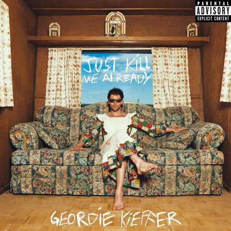 Geordie Kieffer: Just Kill Me Already, LP