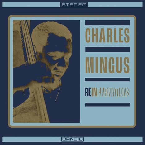 Charles Mingus (1922-1979): Reincarnations, CD