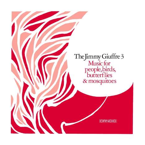 Jimmy Giuffre (1921-2008): Music For People, Birds, Butterflies &amp; Mosquitoes, CD