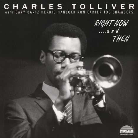 "Charles Tolliver, with Gary Bartz, Herbie Hancock, Ron Carter, Joe Chambers. Right Now ….and Then."  
Mann spielt Trompete im Anzug.