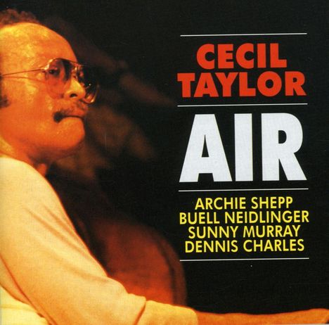 Cecil Taylor (1929-2018): Air, CD