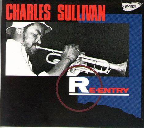 Charles Sullivan (geb. 1944): Re-Entry, CD