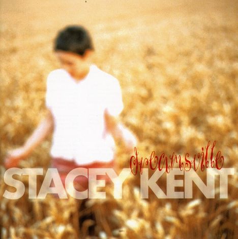 Stacey Kent (geb. 1968): Dreamsville, CD