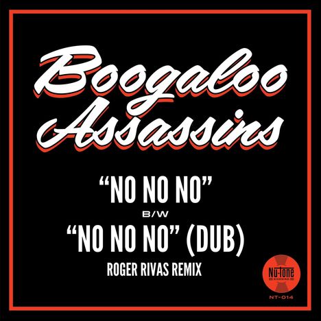 Boogaloo Assassins: 7-No No No/No No No (Roger Rivas Dub Remix), Single 7"