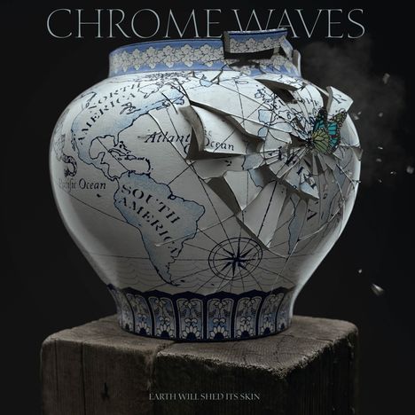 Chrome Waves: Earth Will Shed Its Skin, CD