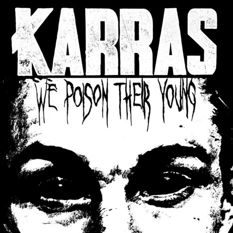 Karras: We Poison Their Young, CD