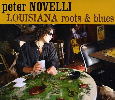 Peter Novelli: Louisiana Roots &amp; Blues, CD