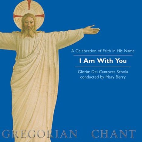 Gloriae Dei Cantores Schola - I Am With You, CD