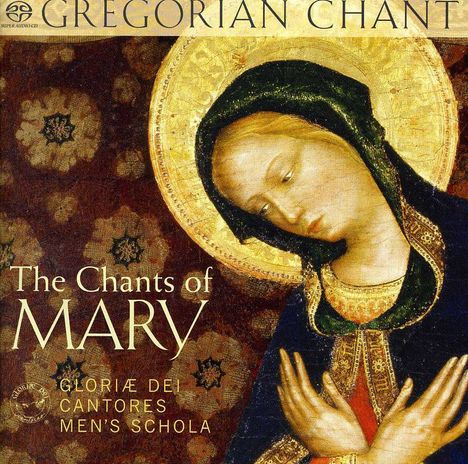 Gloriae Dei Cantores Men's Schola - The Chants of Mary, Super Audio CD