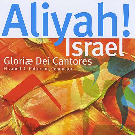 Gloriae Dei Cantores - Aliyah! Israel, CD