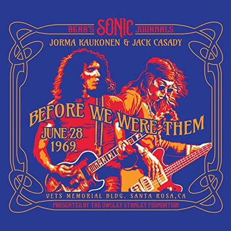 Jorma Kaukonen &amp; Jack Casady: Bear's Sonic Journals: Before We Were Them - Vets Memorial Bldg. Santa Rosa, CA 1969, CD