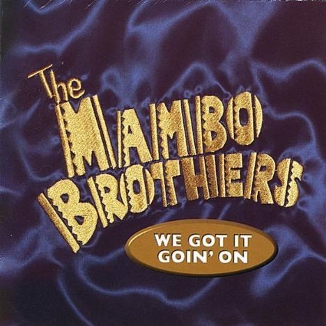 Mambo Brothers: We Got It Goin' On, CD