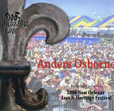 Anders Osborne: Jazz Fest 2006, CD
