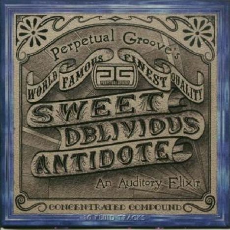 Perpetual Groove: Sweet Oblivious Anticdo, CD