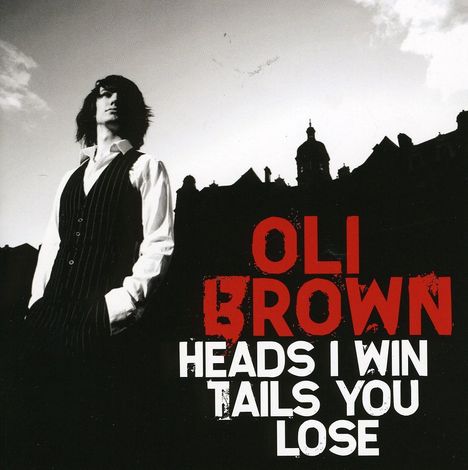 Oli Brown: Heads I Win Tails You Lose, CD