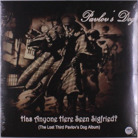 Pavlov's Dog: Has Anyone Here Seen Sigfried? (180g), LP