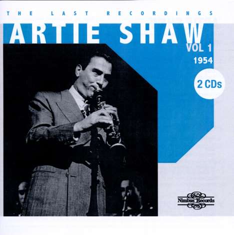Artie Shaw (1910-2004): The Last Recordings Vol, 2 CDs