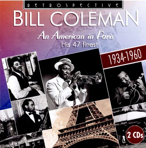 Bill Coleman (1904-1981): An American In Paris: His 47 Finest, 2 CDs