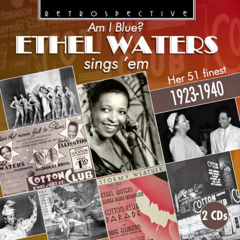 Ethel Waters: Am I Blue?: Her 51 Finest, 2 CDs